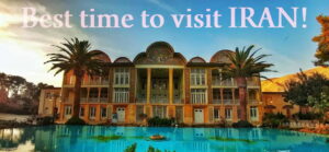 Best Time to Visit Iran