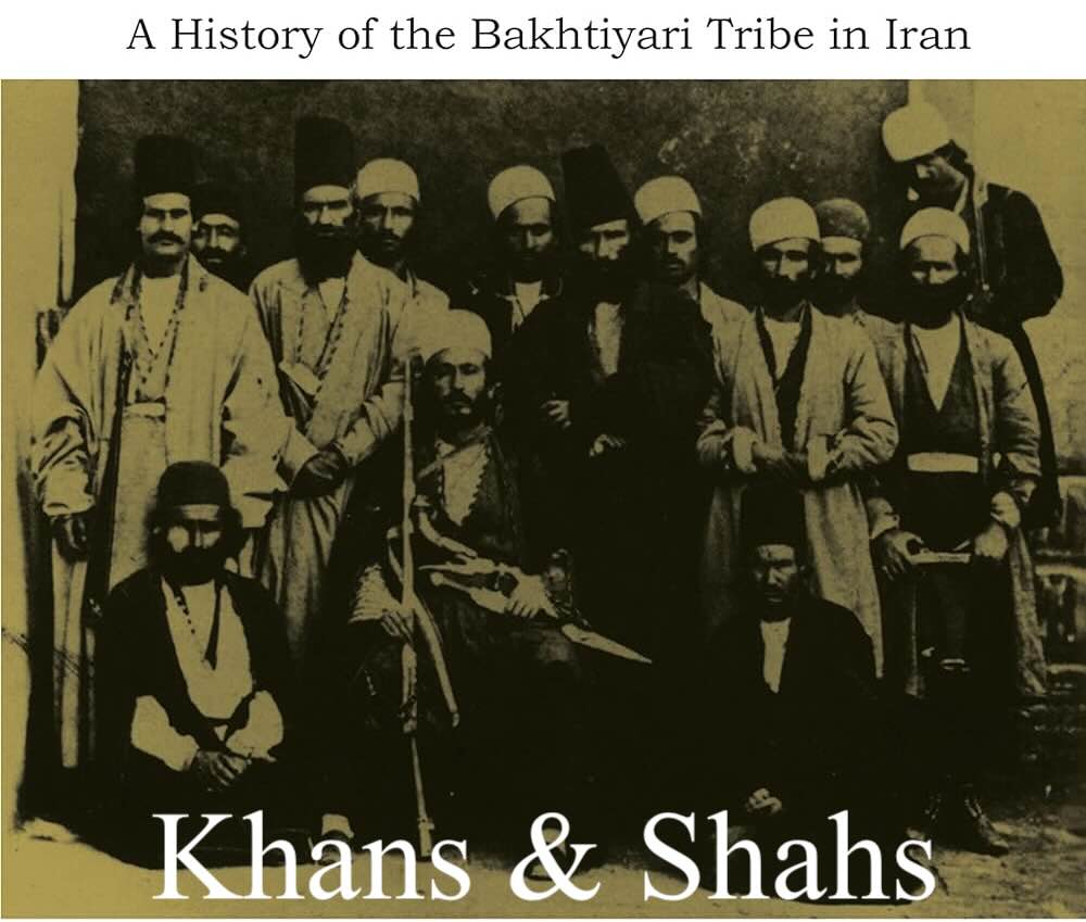 A History of the Bakhtiyari Tribe in Iran